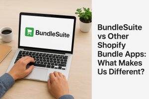 BundleSuite vs Other Shopify Bundle Apps: What Makes Us Different?