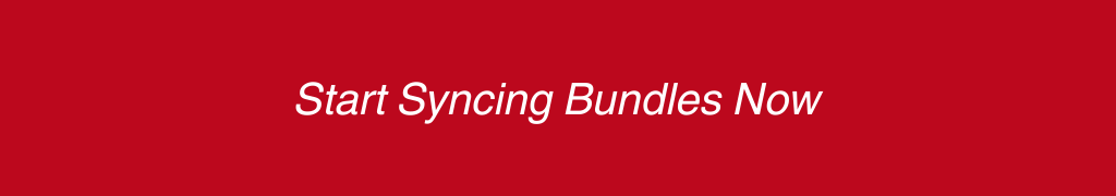 Start Syncing Bundles Now