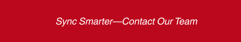 Sync Smarter—Contact Our Team