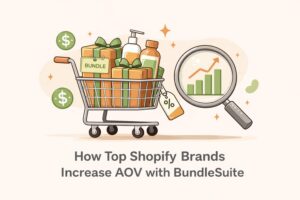 How Top Shopify Brands Increase AOV with BundleSuite