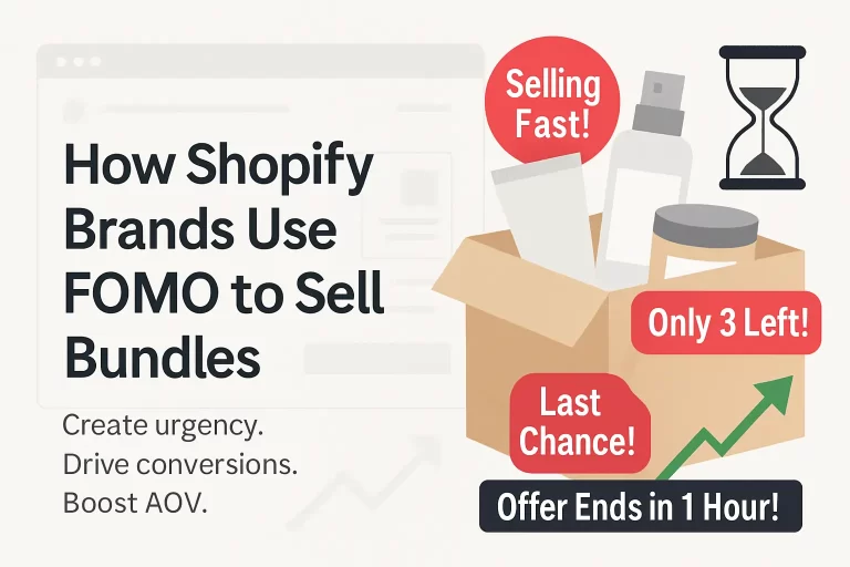 How Shopify Brands Use FOMO to Sell Bundles