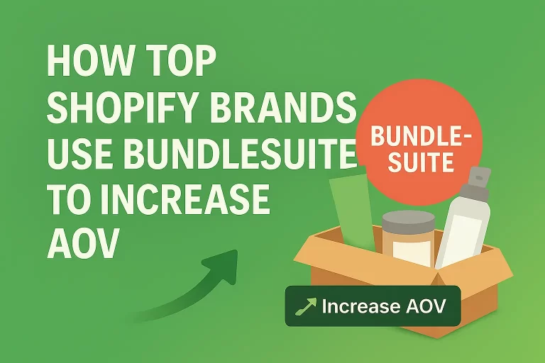 How Top Shopify Brands Use BundleSuite to Increase AOV