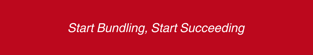 Start bundling, start succeeding