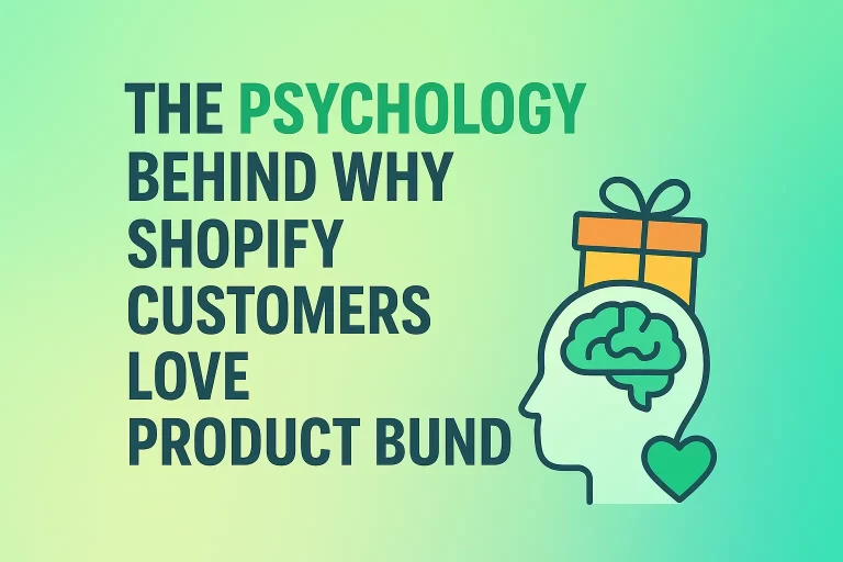 The Psychology Behind Why Shopify Customers Love Product Bundles